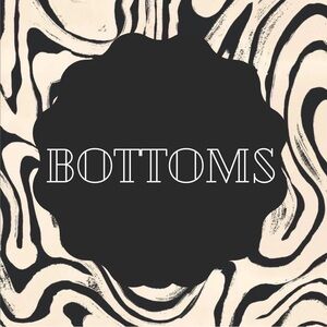 Bottoms 🖤